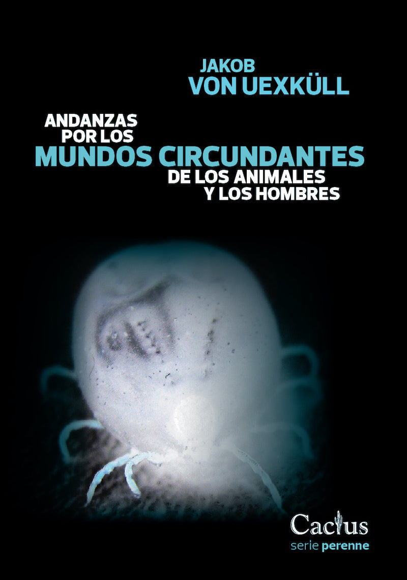 ANDANZAS POR LOS MUNDOS CIRCUNDANTES DE LOS ANIMALES Y LOS HOMBRES