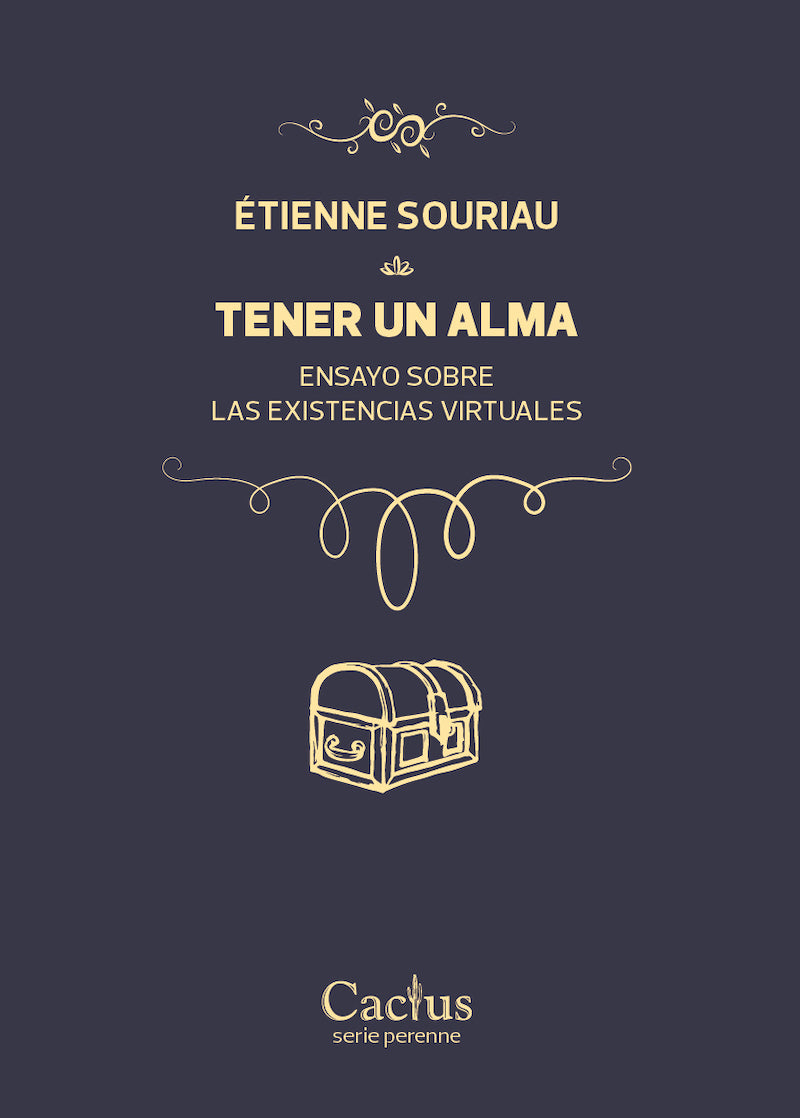 TENER UN ALMA Ensayo sobre las existencias virtuales