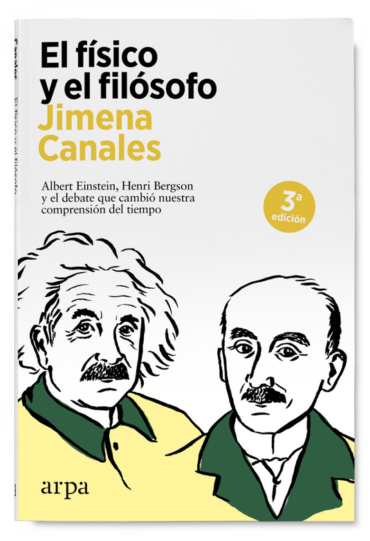 EL FISICO Y EL FILOSOFO Einstein, Bergson y el debate que cambió nuestra comprensión del tiempo