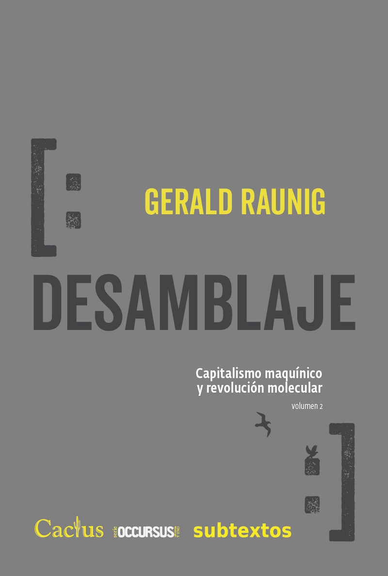 DESAMBLAJE Capitalismo maquínico y revolución molecular
