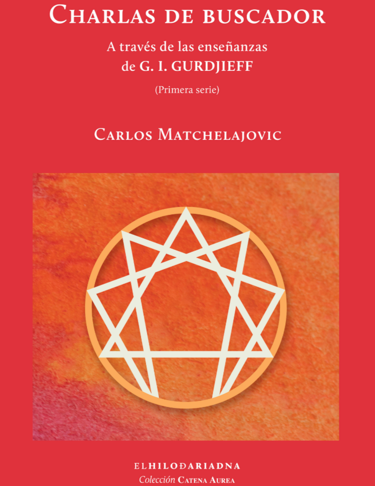 CHARLAS DE BUSCADOR a través de las enseñanzas de G. I. GURDJIEFF