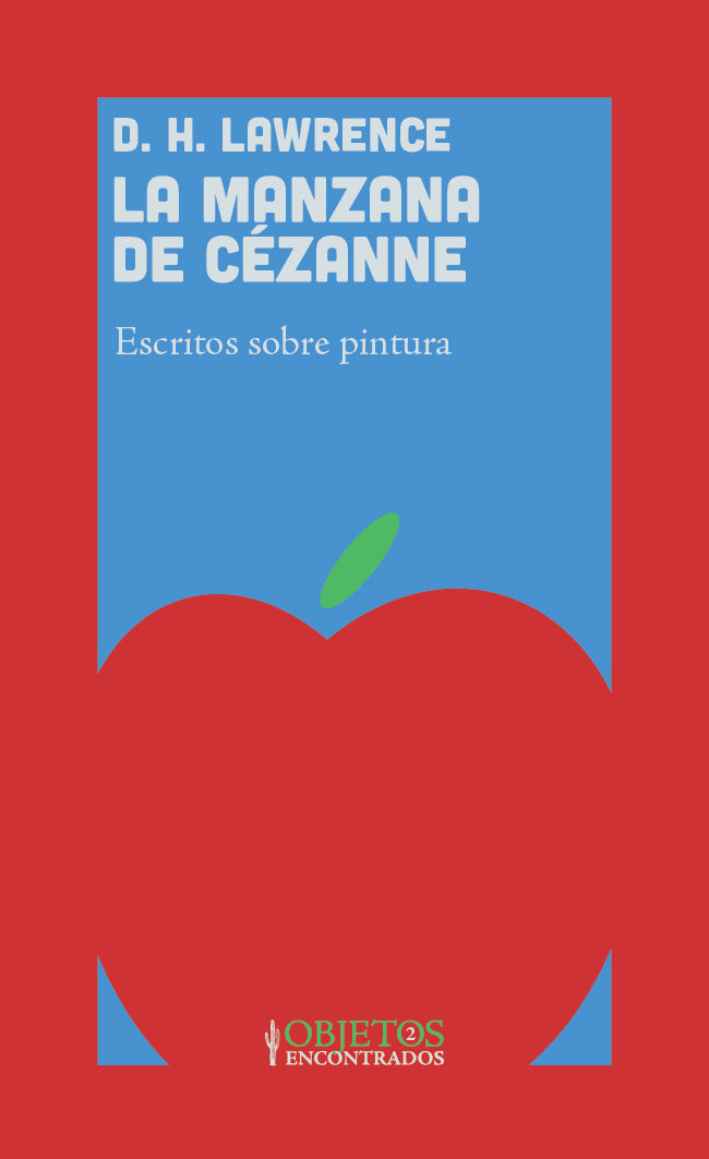 LA MANZANA DE CÉZANNE escritos sobre pintura