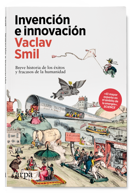 INVENCIÓN E INNOVACIÓN breve historia de los éxitos y fracasos de la humanidad