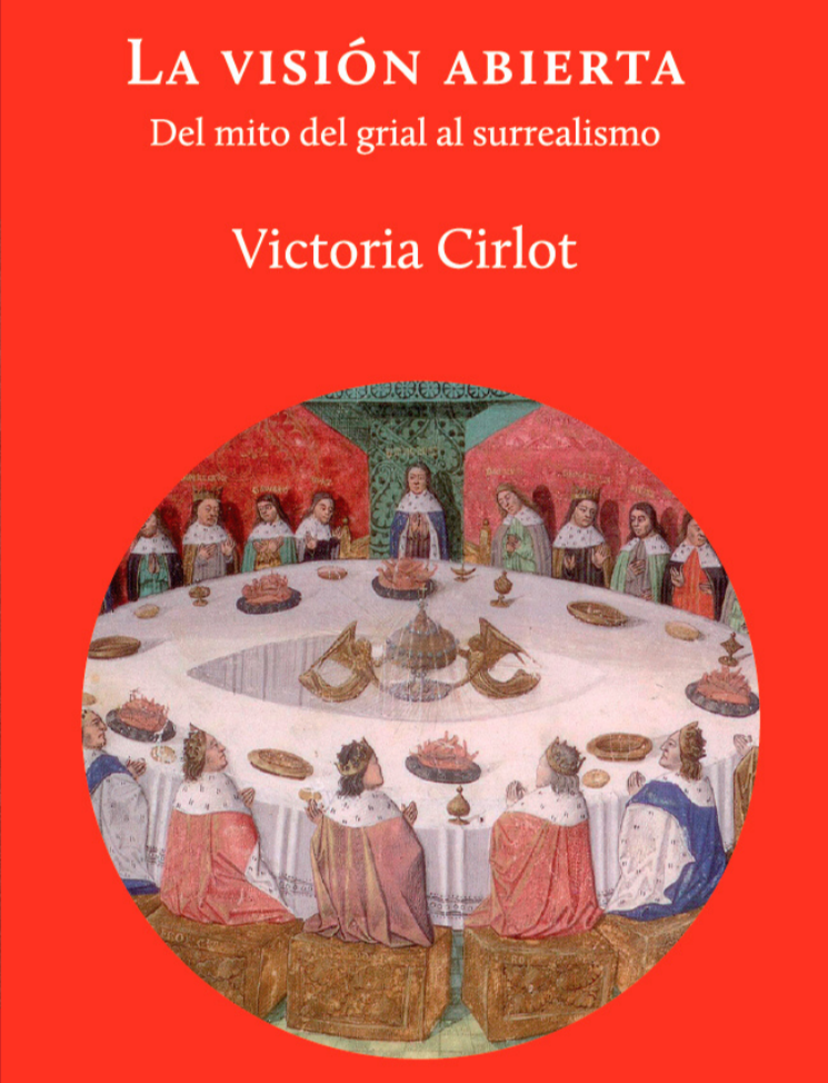 LA VISION ABIERTA del mito del grial al surrealismo