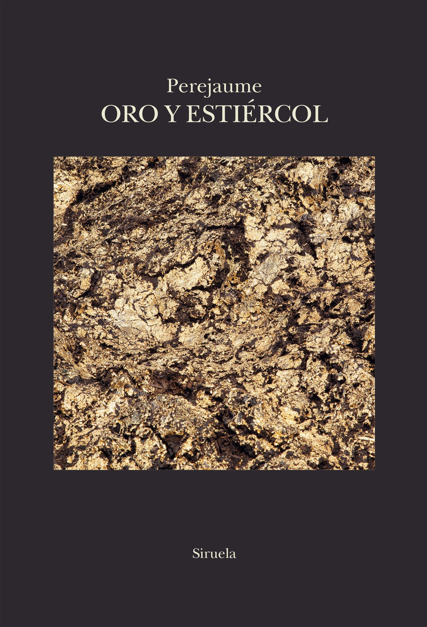 ORO Y ESTIÉRCOL fragmentos de escritura forestal