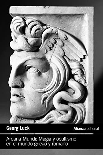 ARCANA MUNDI: MAGIA Y OCULTISMO EN EL MUNDO GRIEGO Y ROMANO