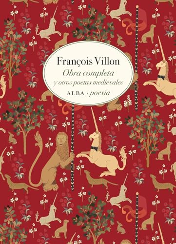 FRANCOIS VILLON OBRA COMPLETA Y OTROS POETAS MEDIAVALES