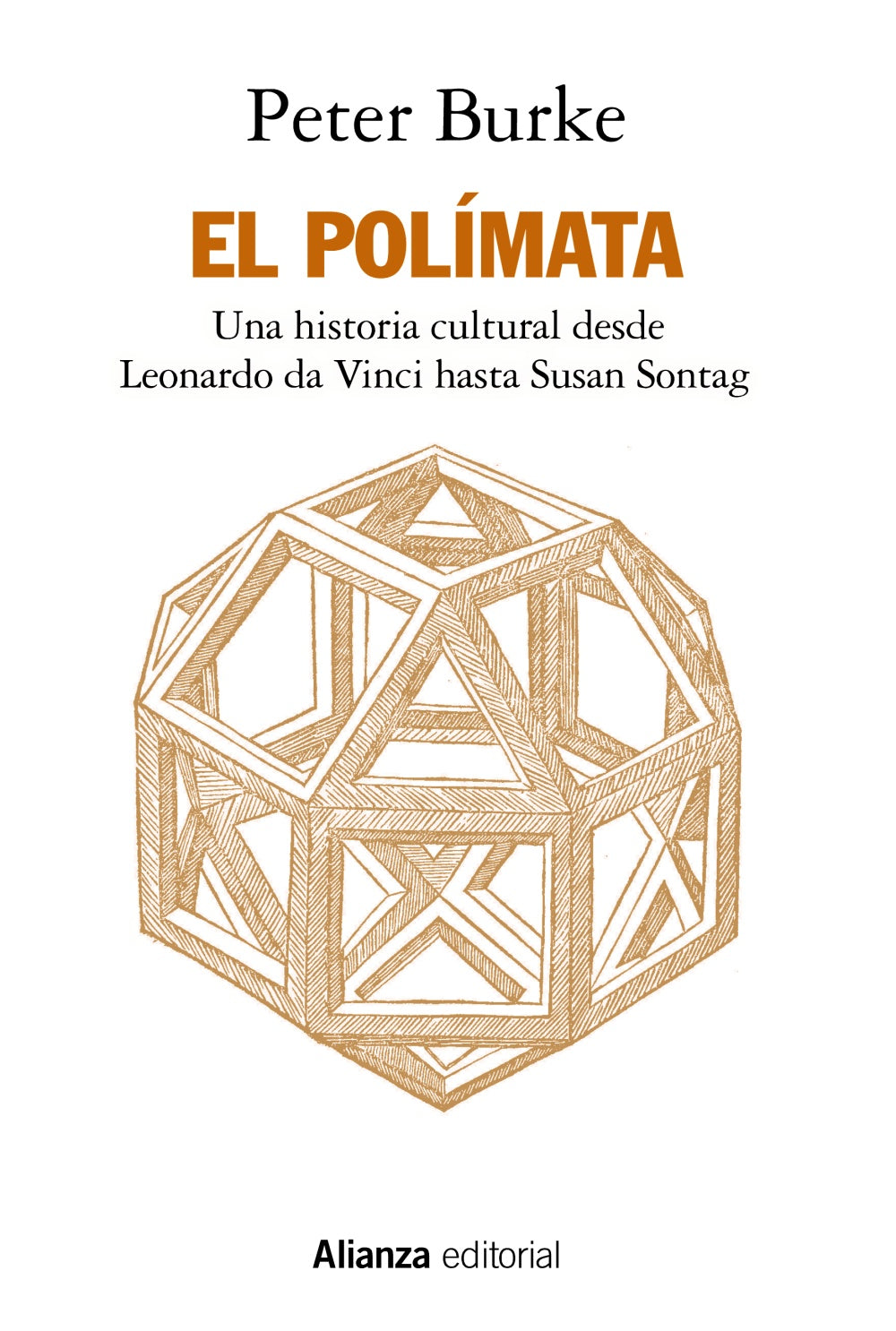 EL POLÍMATA una historia cultural desde Leonardo da Vinci hasta Susan Sontag
