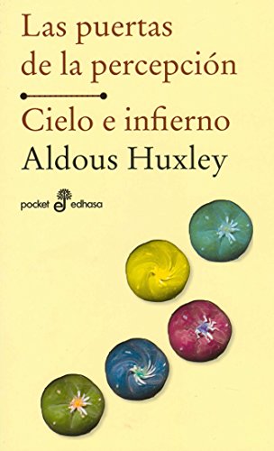 LAS PUERTAS DE LA PERCEPCION/ CIELO E INFIERNO