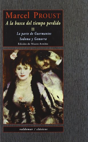 A la busca del tiempo perdido II La parte de Guermantes & Sodoma y Gomorra.