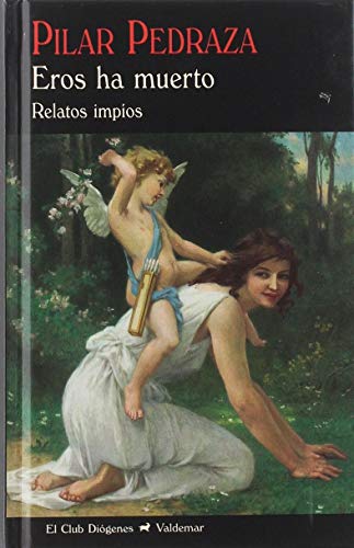 EROS HA MUERTO RELATOS IMPIOS