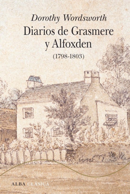 DIARIOS DE GRASMERE Y ALFOXDEN 1798 1803