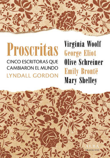 PROSCRITAS Cinco escritoras que cambiaron el mundo