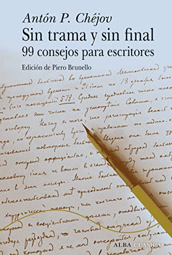 SIN TRAMA Y SIN FINAL 99 consejos para escritores