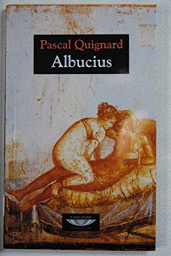 ALBUCIUS/PASCAL QUIGNARD