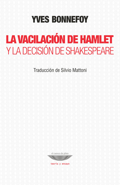 LA VACILACIÓN DE HAMLET Y LA DECISIÓN DE SHAKESPEARE
