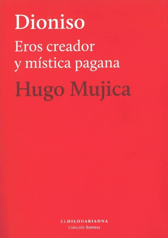 DIONISO EROS CREADOR Y MISTICA PAGANA