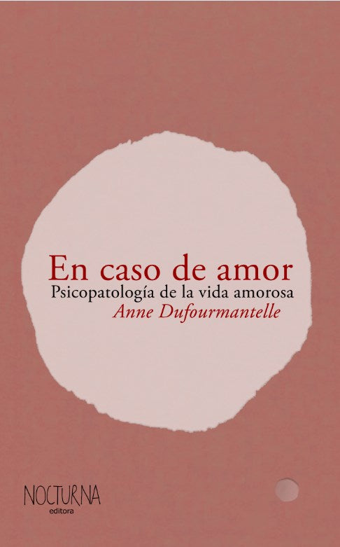 EN CASO DE AMOR PSICOPATOLOGÍA DE LA VIDA AMOROSA