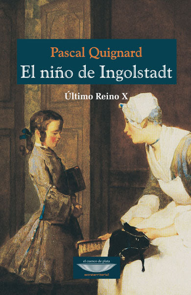 EL NIÑO DE INGOLSTARDT último Reino X