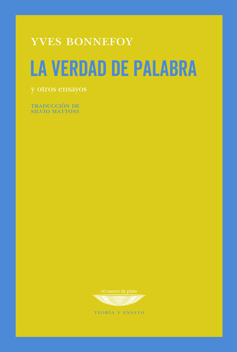 LA VERDAD DE PALABRA y otros ensayos
