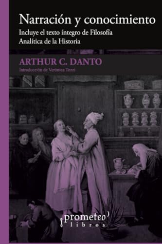 NARRACION Y CONOCIMIENTO incluye el texto íntegro de filosofía analítica de la historia