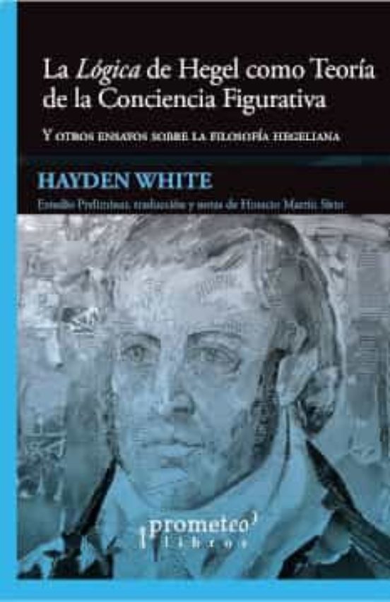 LA LOGICA DE HEGEL COMO TEORIA DE LA CONCIENCIA FIGURATIVA