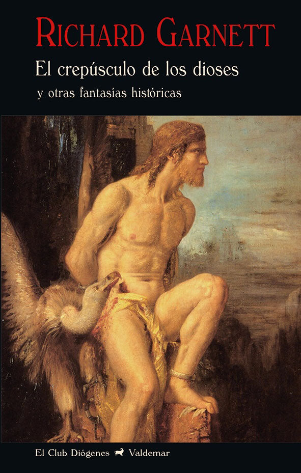 EL CREPUSCULO DE LOS DIOSES Y OTRAS FANTASIAS HISTORICAS