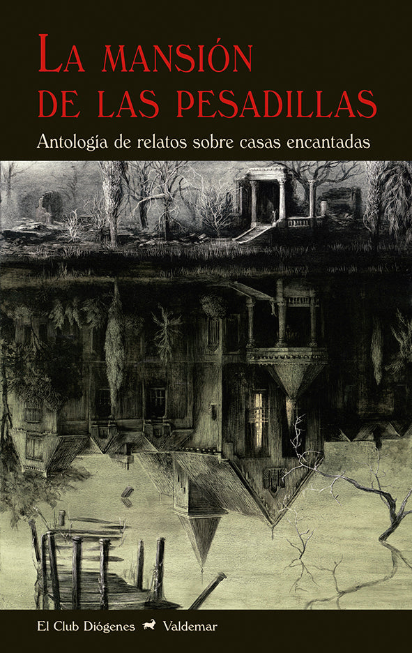 LA MANSIÓN DE LAS PESADILLAS antología de relatos sobre casas encantadas