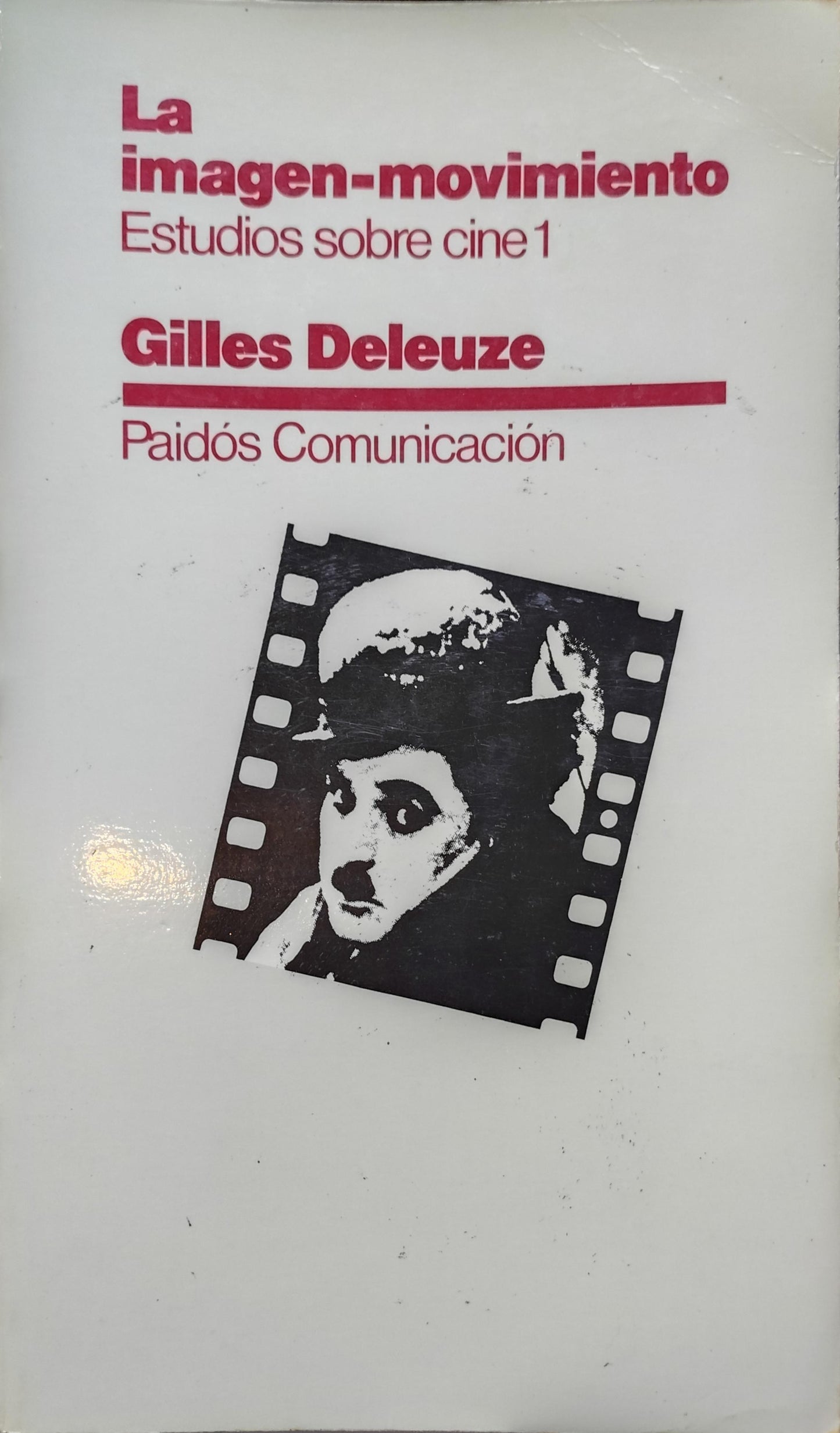 LA IMAGEN-MOVIMIENTO/LA IMAGEN-TIEMPO estudios sobre cine 1 y 2
