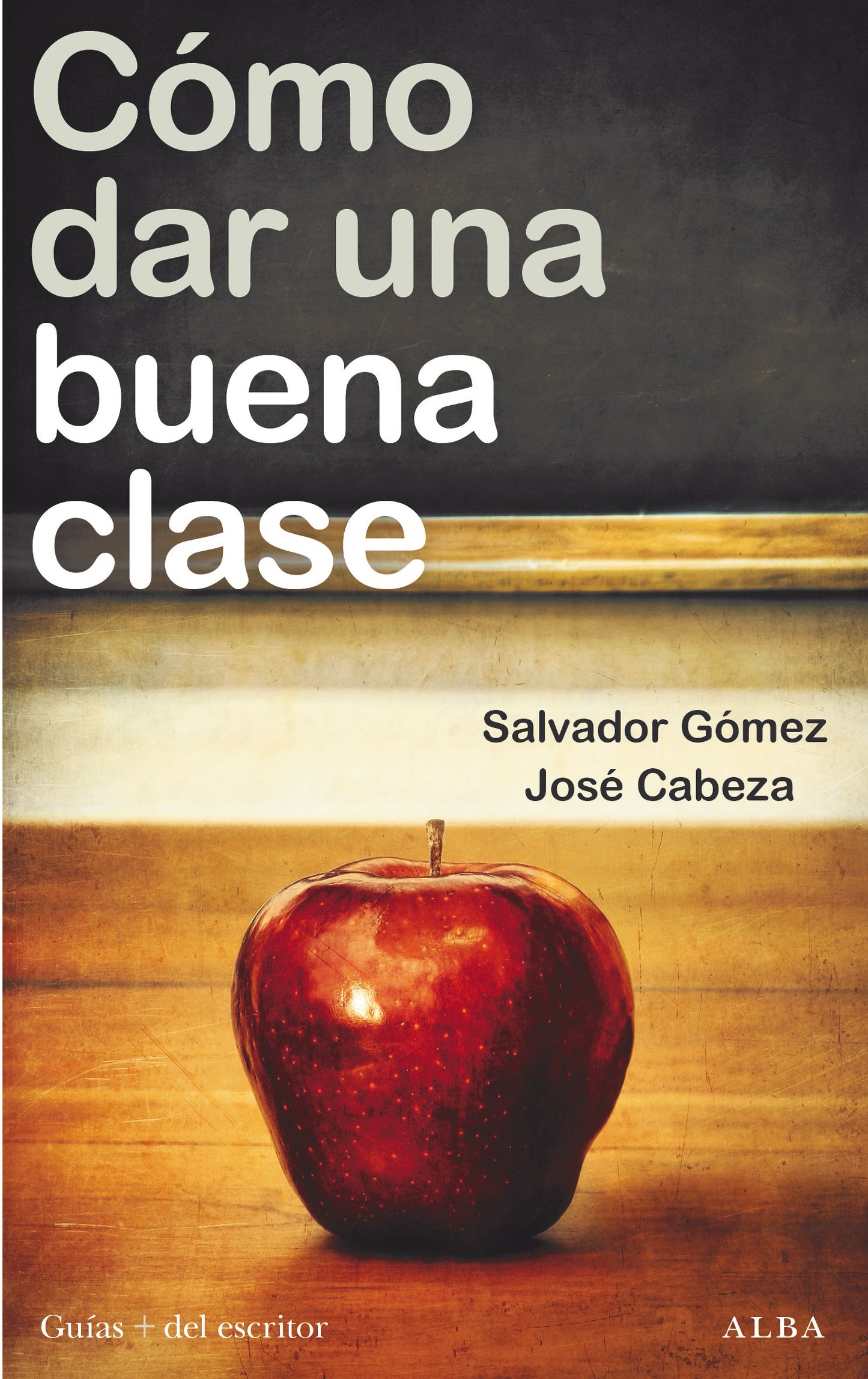COMO DAR UNA BUENA CLASE Estrategias, experiencias didácticas y desafíos emocionales