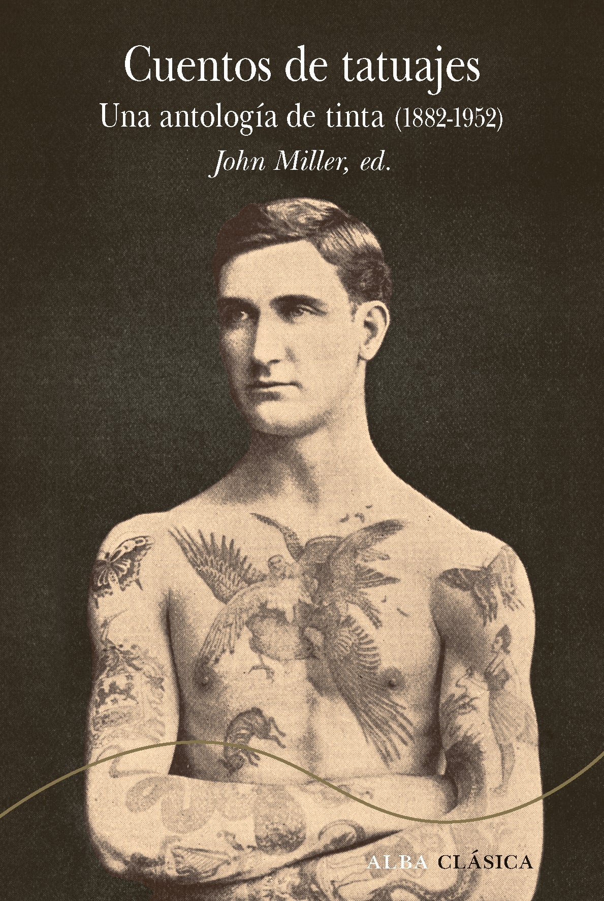 CUENTOS DE TATUAJES una antologia de tinta (1882-1952)