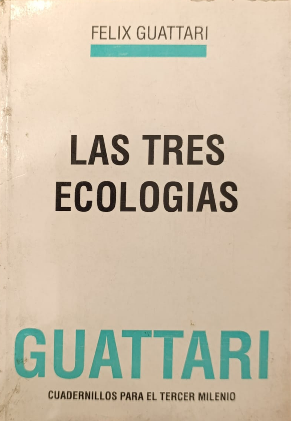LAS TRES ECOLOGÍAS cuadernillos para el tercer milenio