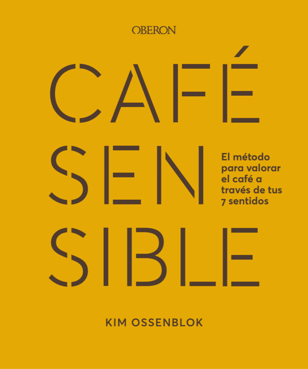 CAFÉ SENSIBLE el método para valorar el café a través de tus 7 sentidos