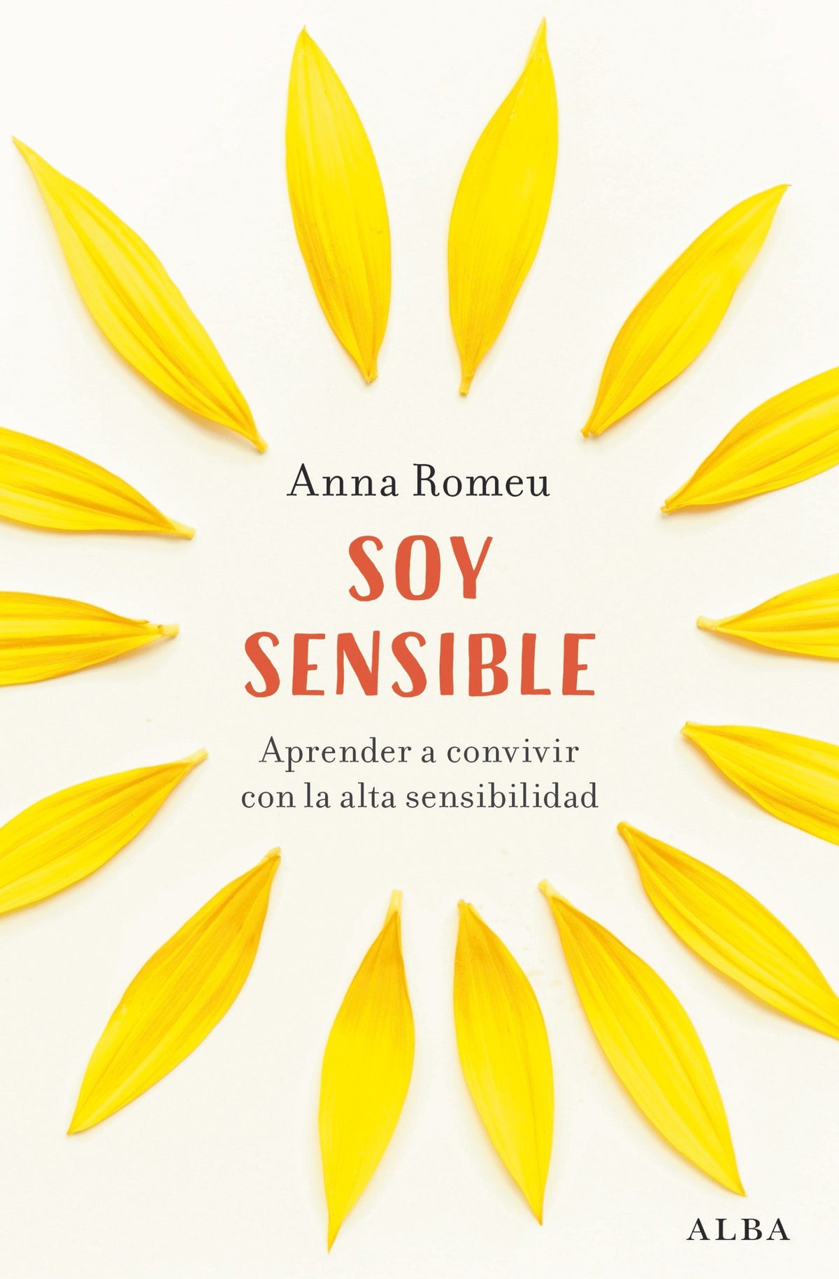 SOY SENSIBLE aprender a convivir con la alta sensibilidad