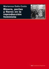 DINERO, PERLAS Y FLORES EN LA REPRODUCCIÓN DEL FEMINISMO