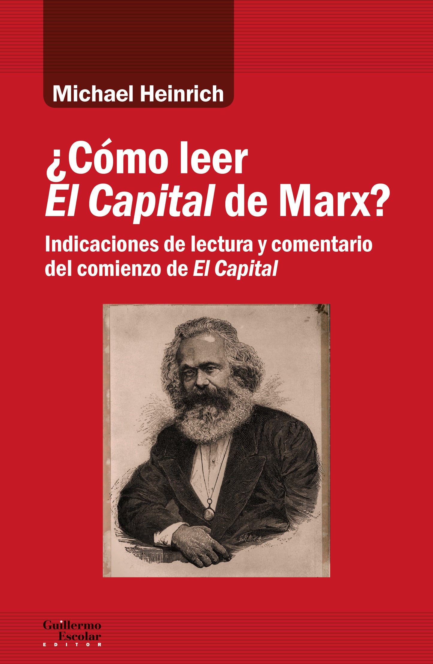 ¿CÓMO LEER EL CAPITAL DE MARX? indicaciones de lectura y comentario del comienzo de El Capital