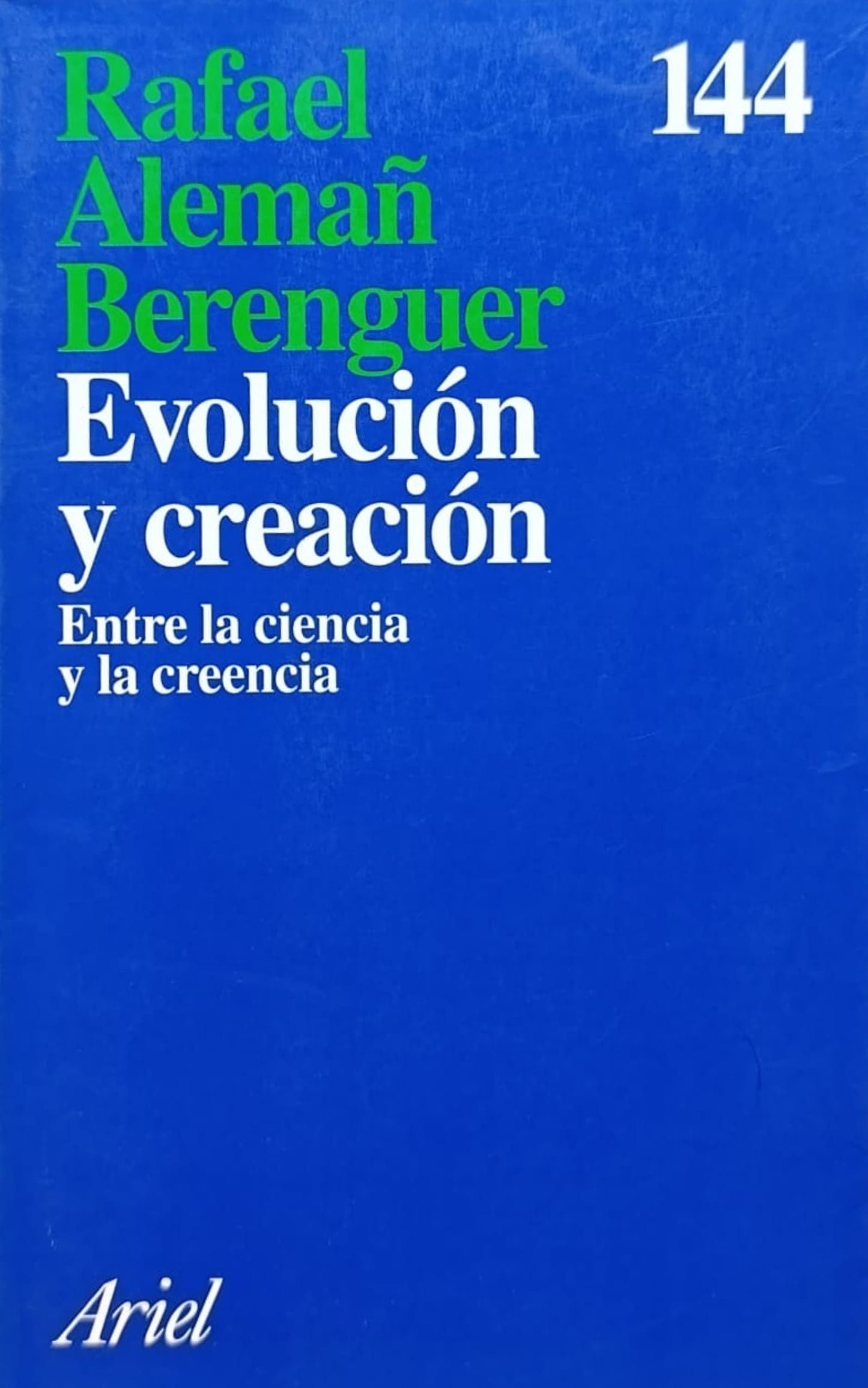 EVOLUCIÓN Y CREACIÓN entre la ciencia y la creencia