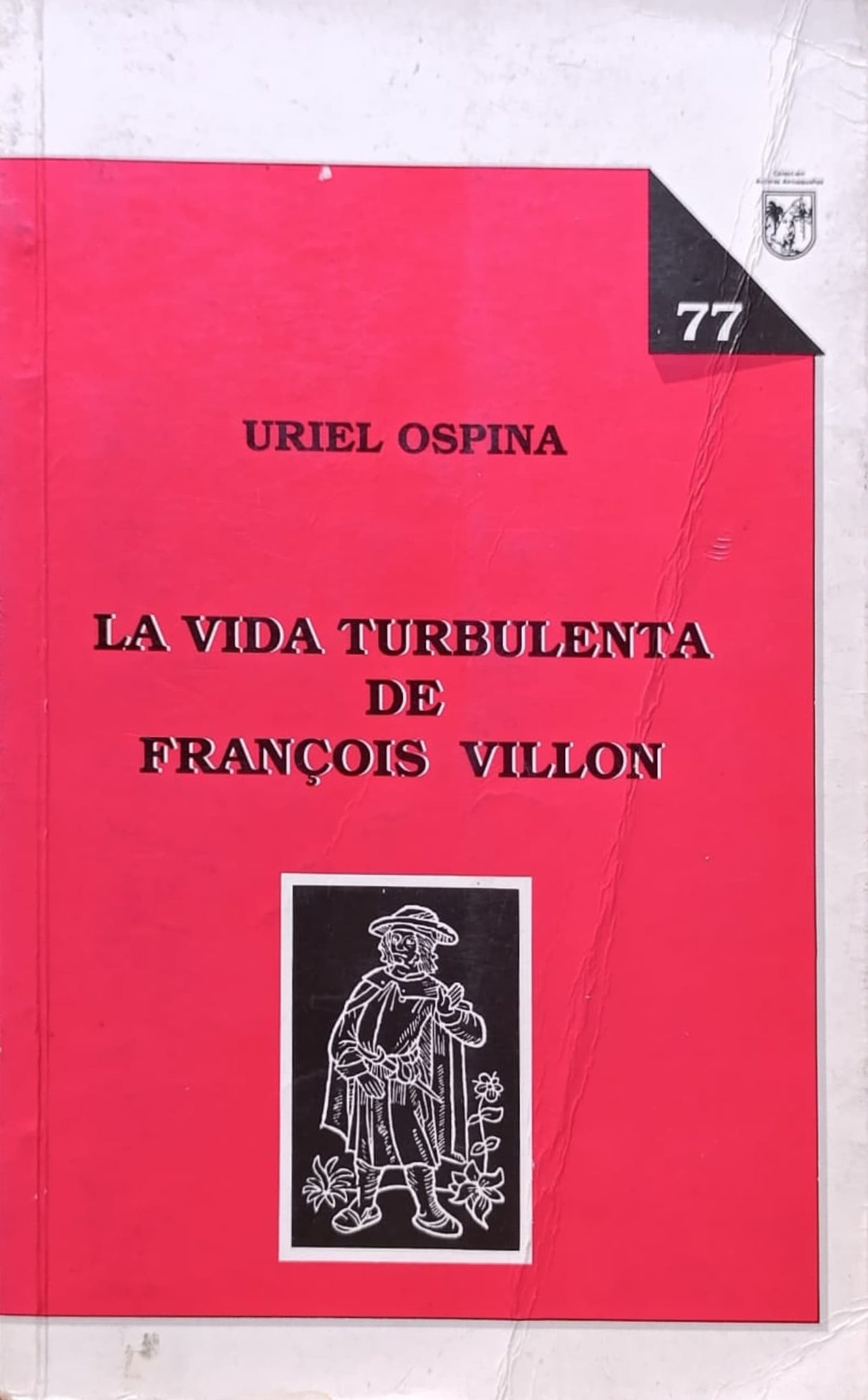 LA VIDA TURBULENTA DE FRANCOIS VILLON