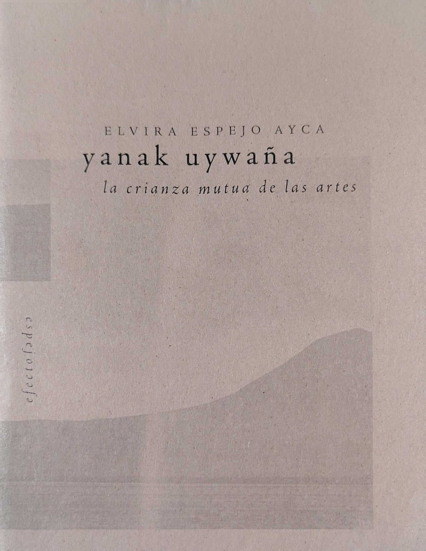 YANAK UYWAÑA la crianza mutua de las artes
