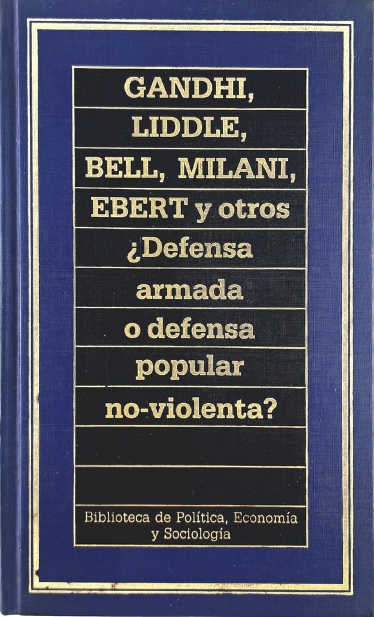 ¿DEFENSA ARMADA O DEFENSA POPULAR NO-VIOLENTA?