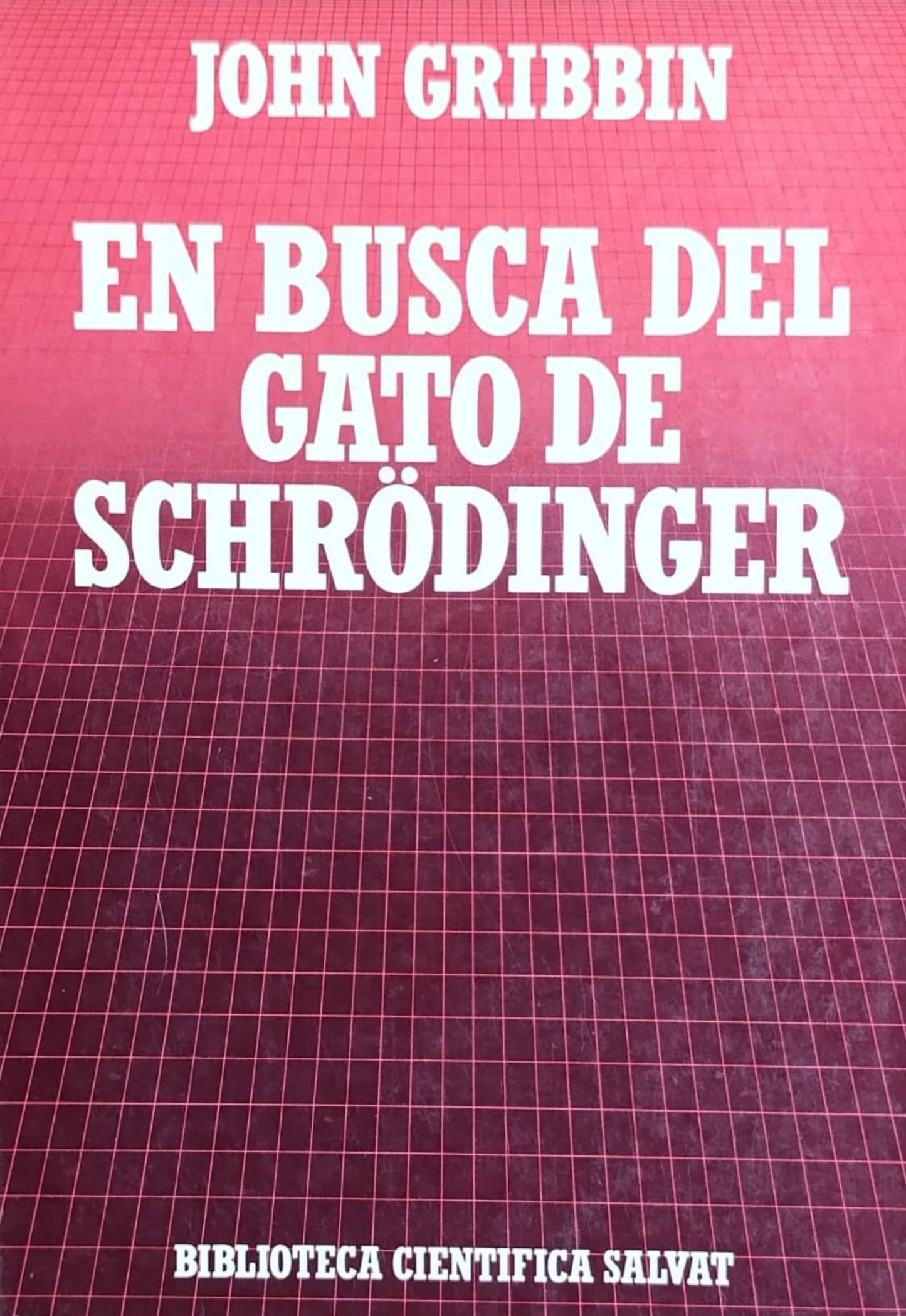 EN BUSCA DEL GATO DE SCHRODINGER la fascinante historia de la mecánica cuántica