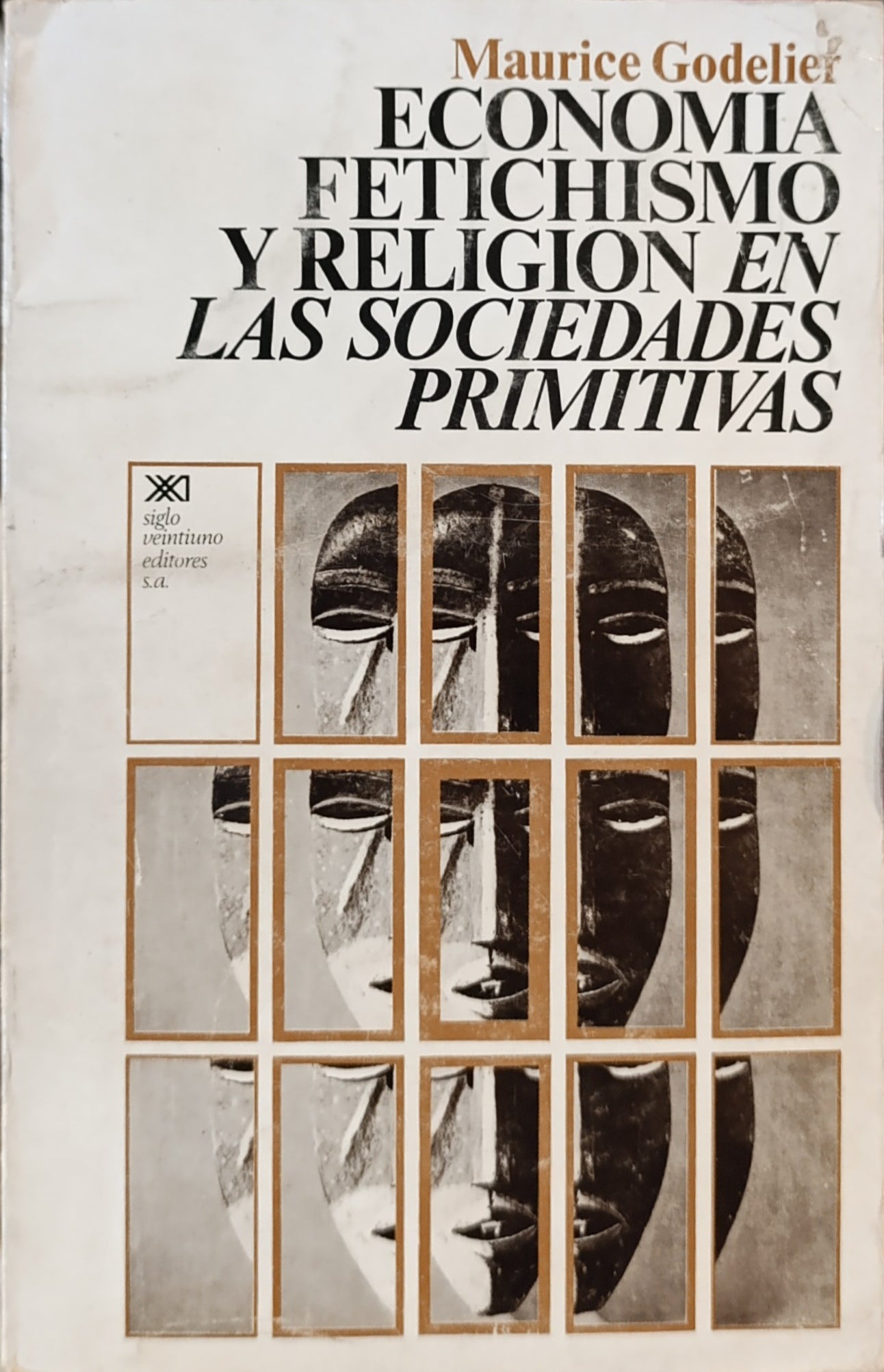 ECONOMIA FETICHISMO Y RELIGION/ MAURICE GODELIER