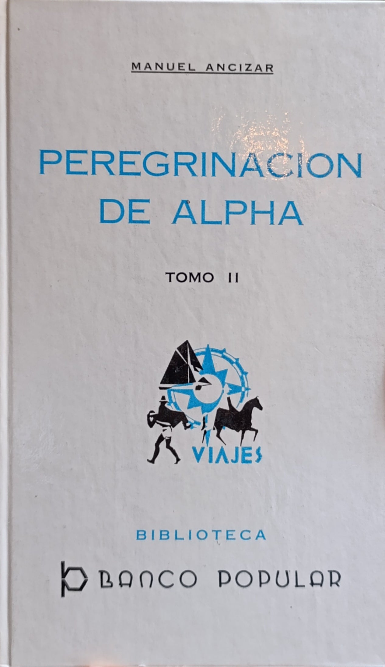 PEREGRINACIÓN DE ALPHA (2 tomos)