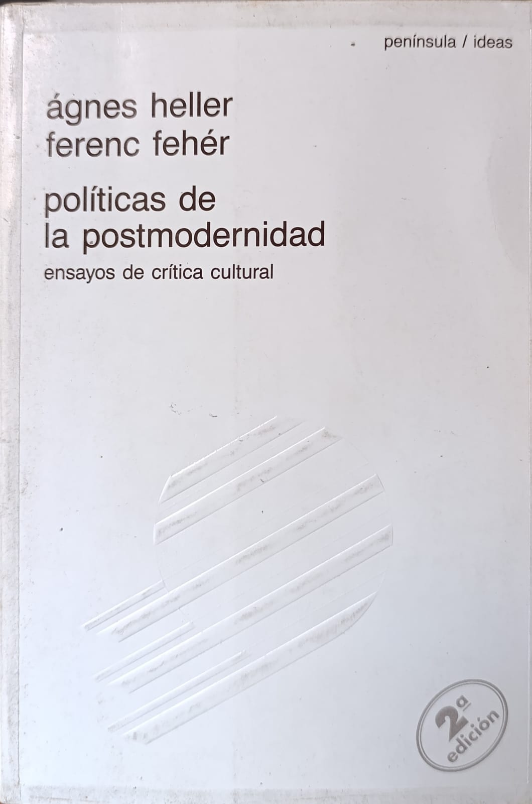 POLÍTICAS DE LA POSMODERNIDAD ensayos de crítica cultural