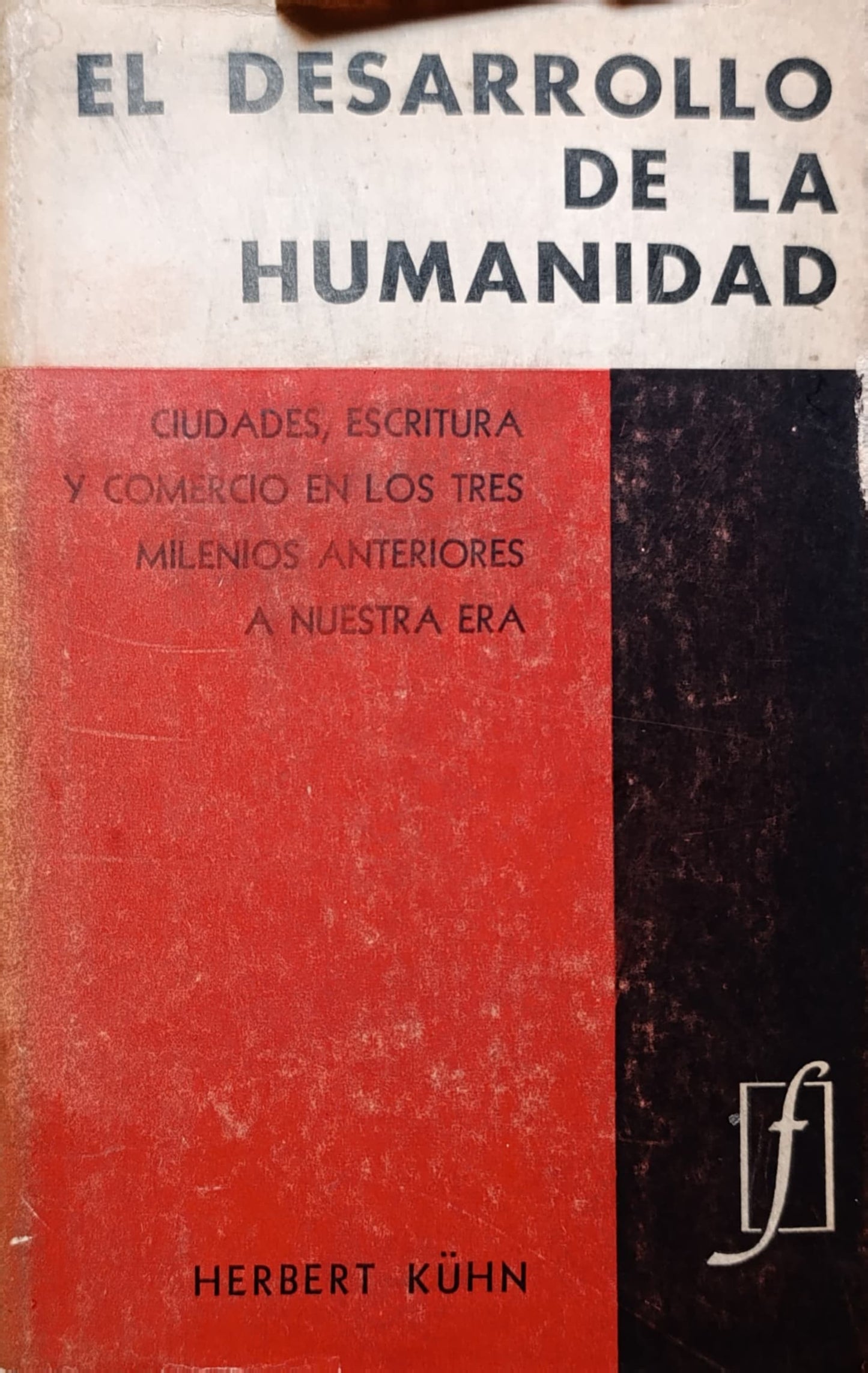 EL DESARROLLO DE LA HUMANIDAD ciudades, escritura y comercio en los tres milenios anteriores a nuestra era
