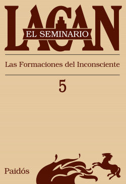 SEMINARIO 5 LAS FORMACIONES DEL INCONSCIENTE