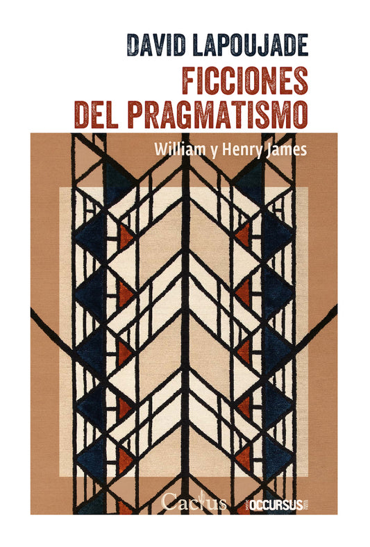 FICCIONES DEL PRAGMATISMO WILLIAM Y HENRY JAMES