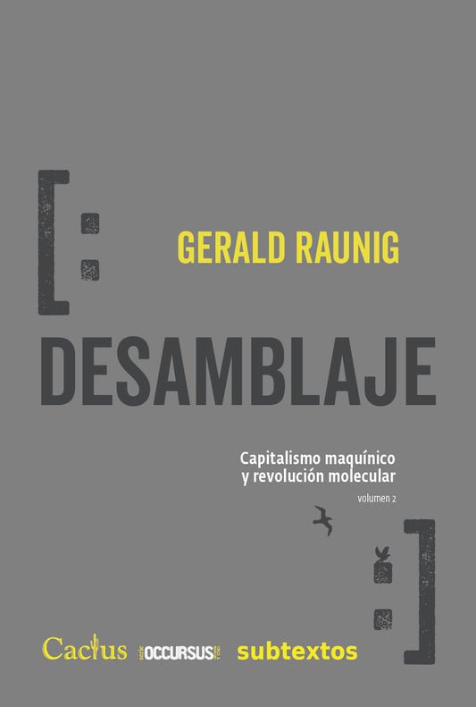 DESAMBLAJE Capitalismo maquínico y revolución molecular