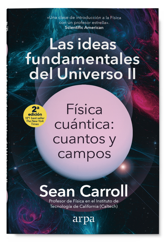 LAS IDEAS FUNDAMENTALES DEL UNIVERSO II física cuántica: cuantos y campos