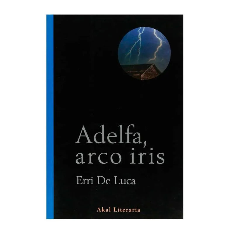 ADELFA, ARCO IRIS/ERRI DE LUCA
